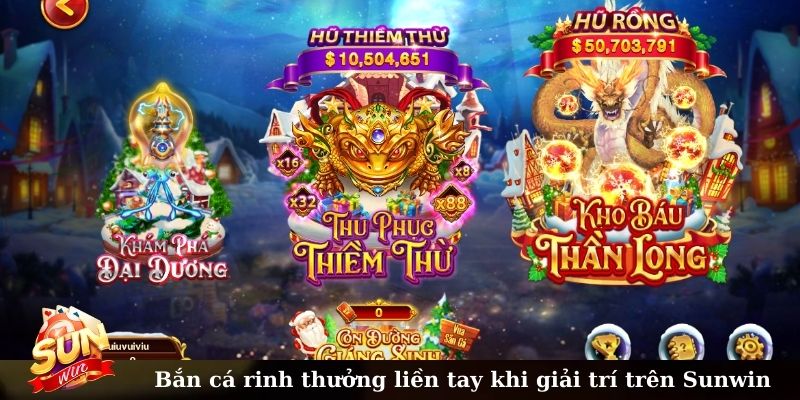 Bắn cá rinh thưởng liền tay khi chơi giải trí trên Sunwin