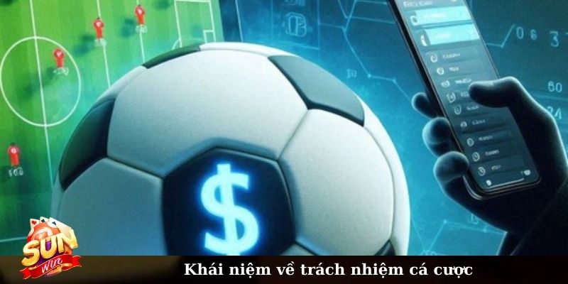 Khái niệm về trách nhiệm cá cược