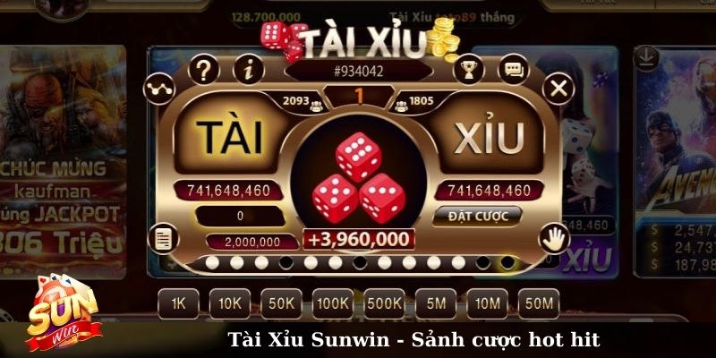 Tài Xỉu Sunwin - Sảnh cược hot hit