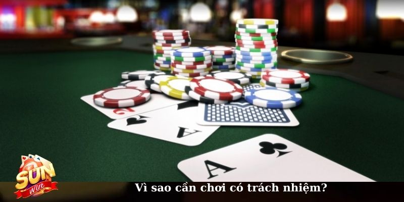 Vì sao cần chơi có trách nhiệm?